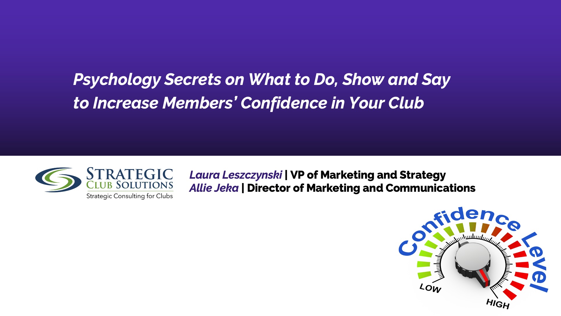 Psychology secrets on What to Do, show and say to increase members' confidence in your club